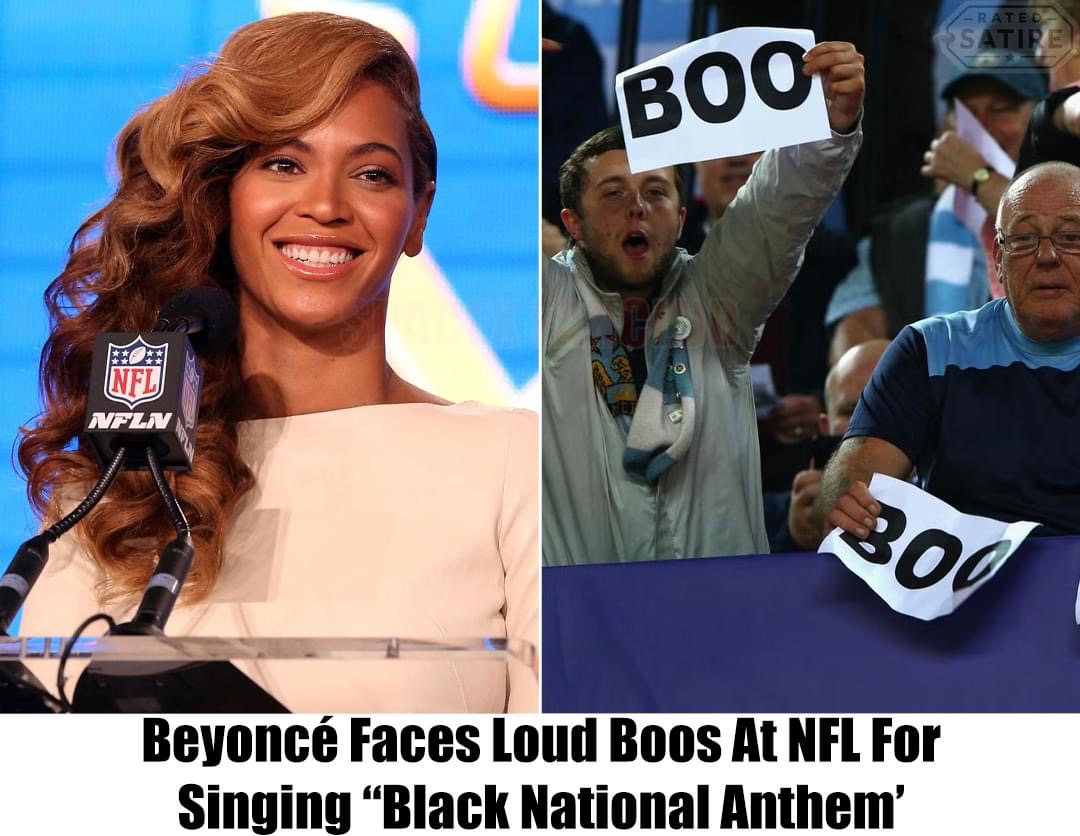 TRUE: Beyoncé Gets Booed Off Loudly For Singing ‘Alternative National Anthem’ At NFL