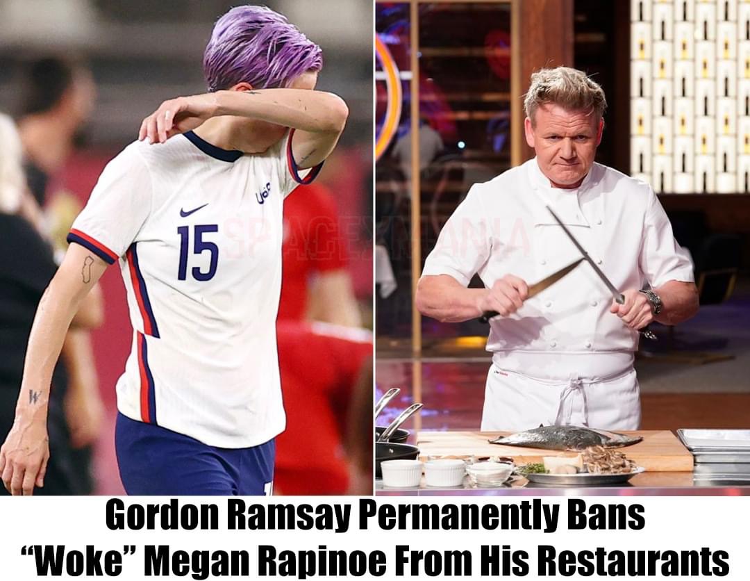 Breaking: Gordon Ramsay Bans Megan Rapinoe Fro