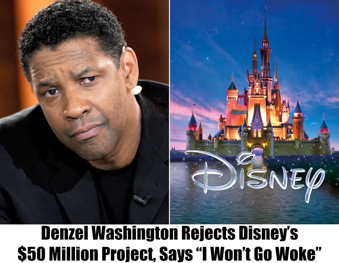 Breaking: Denzel Washington Declines Disney’s $50 Million Project, ‘They’re Too Woke’