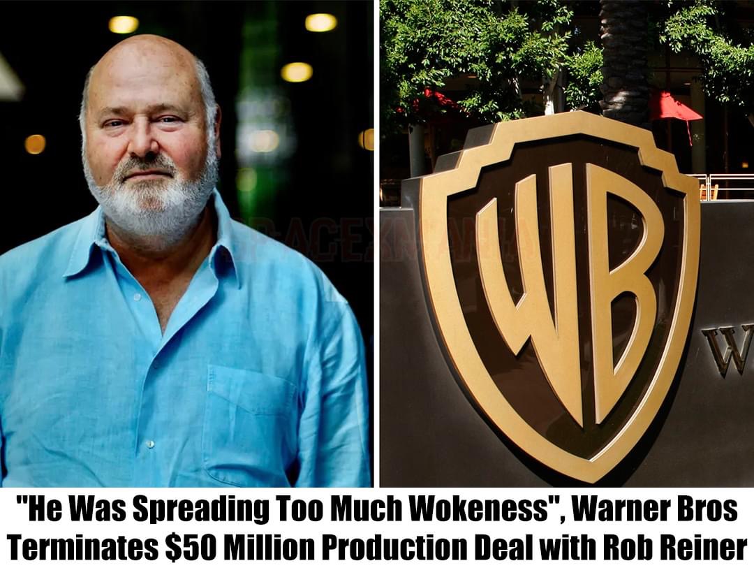 “He Was Spreading Too Much Wokeness”: Warner Bros Terminates $50 Million Production Deal with Rob Reiner