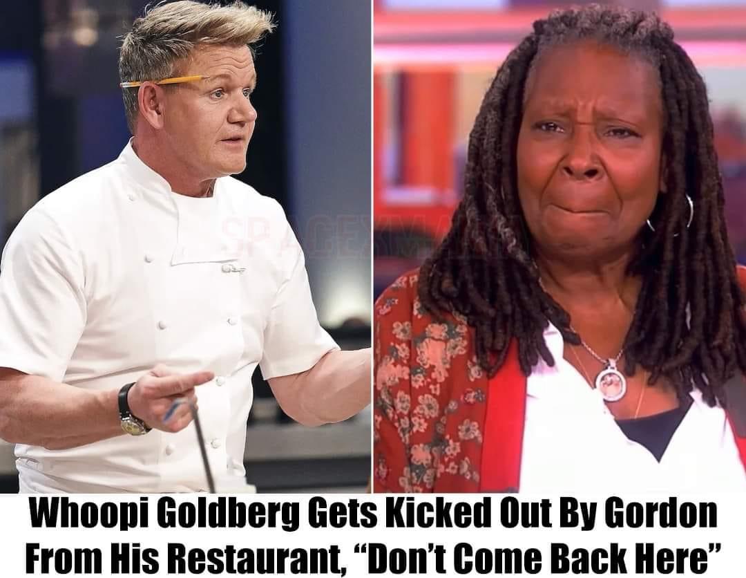 Just in: Gordon Ramsay Throws Whoopi Goldberg Out Of His Restaurant, Bans Her For Life