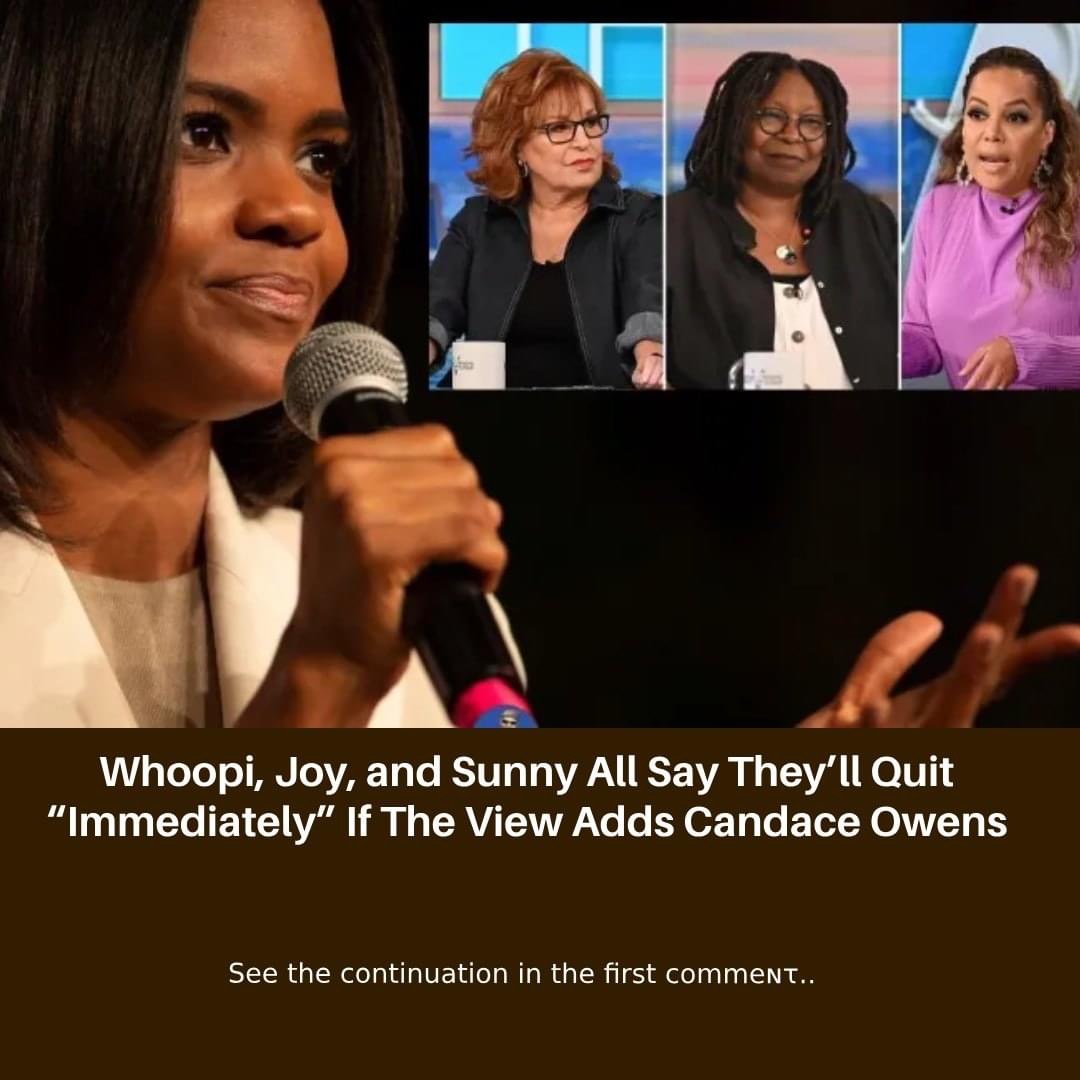 Whoopi, Joy, and Sunny All Say They’ll Quit “Immediately” If The View Adds Candace Owens